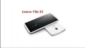 Lenovo Vibe X3 KEY SPECS