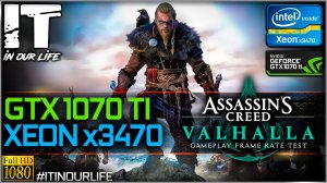 Assassin’s Creed Valhalla | Xeon x3470 + GTX 1070 Ti | Gameplay | Frame Rate Test | 1080p