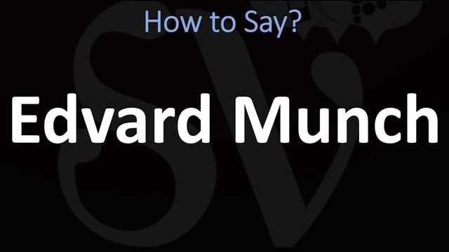 How to Pronounce Edvard Munch? (CORRECTLY)