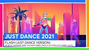 Just Dance 2021 - Flash by Bilal Hassani