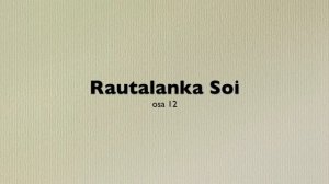 Rautalanka Soi - osa 12