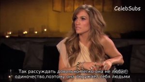 Дженнифер Лопес об одиночестве | Jennifer Lopez rus sub