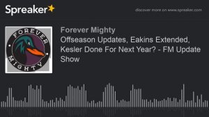 Offseason Updates, Eakins Extended, Kesler Done For Next Year? - FM Update Show (part 2 of 5)