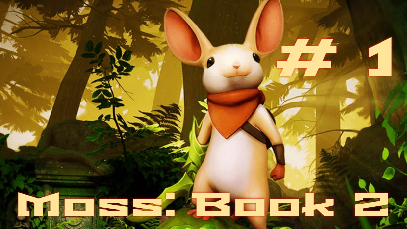 Moss: Book 2. VR.  # 1..mp4