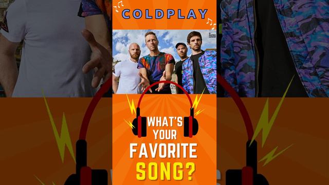 Coldplay: What's your favorite song?