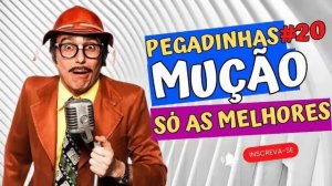 Pegadinhas do Mução ?? SUPER COLETÂNEA #20