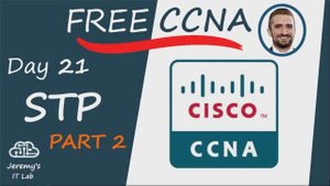 (На РУССКОМ) Free CCNA _ Spanning Tree Protocol (Part 2) _ Day 21 _ CCNA 200-301 Complete Course