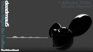 Deadmau5 - There Might Be Coffee (1080p) || HD