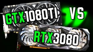 GTX1080Ti vs RTX 3080 \ сравнение в играх GTX1080Ti и RTX 3080. Что может GTX1080Ti сегодня