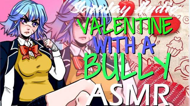 [ASMR] Bully Forces You To DATE Her [Valentine] [Tsundere] [Voice Acting] [Italian Accent] смотреть онлайн