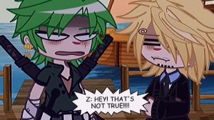 ??????'? ??????? ??????//One Piece Gacha//Ft:Sanji & Zoro//ZOSAN//ShadowsFluffyChestFur