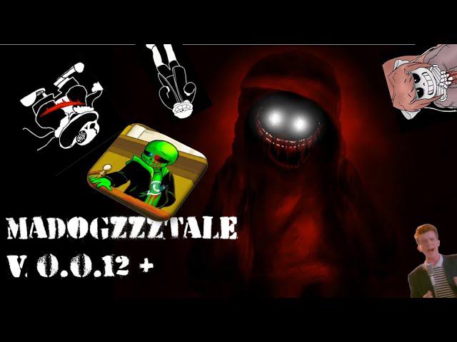MadogzzZTale V 0.0.12 + смотреть онлайн