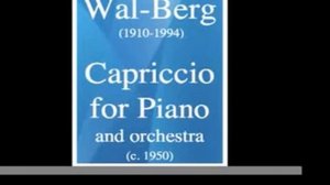 Wal-Berg (1910-1994) : Capriccio for Piano and orchestra (1948)