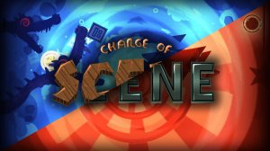 Я прошел икс и начал проходить Change of Scene  от Bli