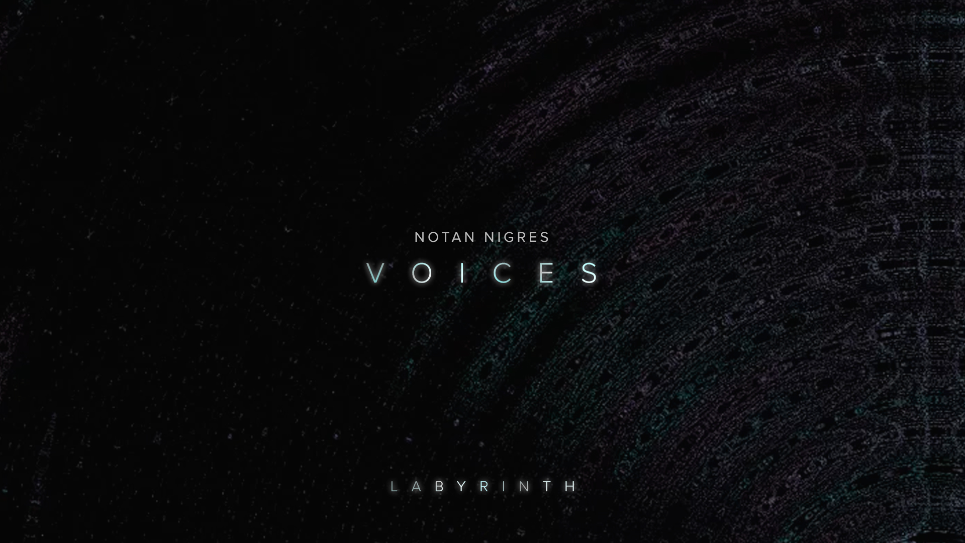 Notan Nigres - Voices | Labyrinth EP (Audio).mp4