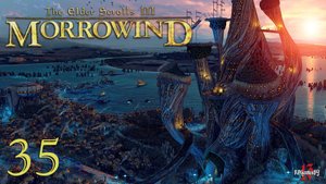 Первое прохождение ЛЕГЕНДАРНОЙ игры. The Elder Scrolls III: MORROWIND Fullrest #35