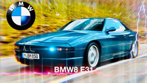 BMW 8 E31. Революция автомобилестроения 90-х. История автомобиля BMW 8 E31.