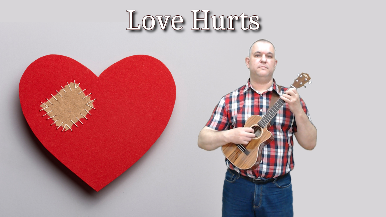 Love Hurts (Кавер на укулеле)