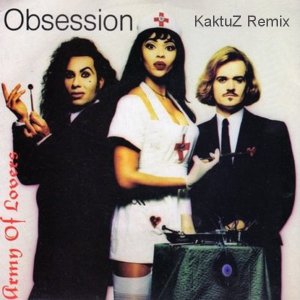 Army Of Lovers - Obsession (KaktuZ RemiX)