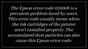 Fix Epson Printer Error 031008 | Epson Error 031008