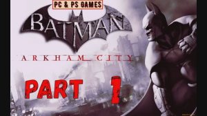 Batman Arkham City Part 1
