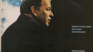 Frank Sinatra & Antonio Carlos Jobim - Drinking Water (Aqua de Beber)