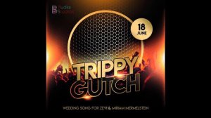 Trippy Gutch Ver. 2 • Zevi & Miriam Mermelstein Wedding Song