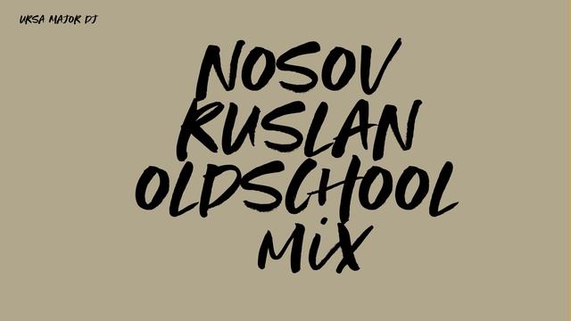 Ursa major | Nosov Ruslan oldschool mix