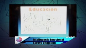 Inteligencia Emocional con Soraya Chamoun 01/08/2018