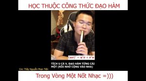 Học Thuộc Công Thức Đạo Hàm Trong Một Nốt Nhạc | Thầy Nguyễn Phan Tiến