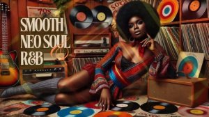 Neo Soul and R&B Relaxing Mood Релакс чилаут музыка #музыка #видео # #релакс