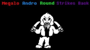(Bad Time Trio) [Disbelief Trio] Megalo Andro Round Strikes Back