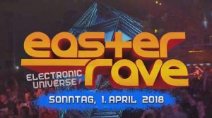 Easter Rave 2018 - Electronic Universe (Official Trailer)