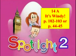 English Spotlight 2 p 102-103 p 44-45