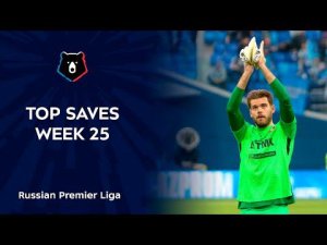 Top Saves, Week 25 | RPL 2021/22