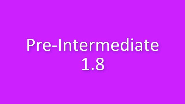New English File Pre-Intermediate listenning 1.8 смотреть онлайн