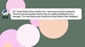 C# : Visual Studio Code compile error - launch.json must be configured