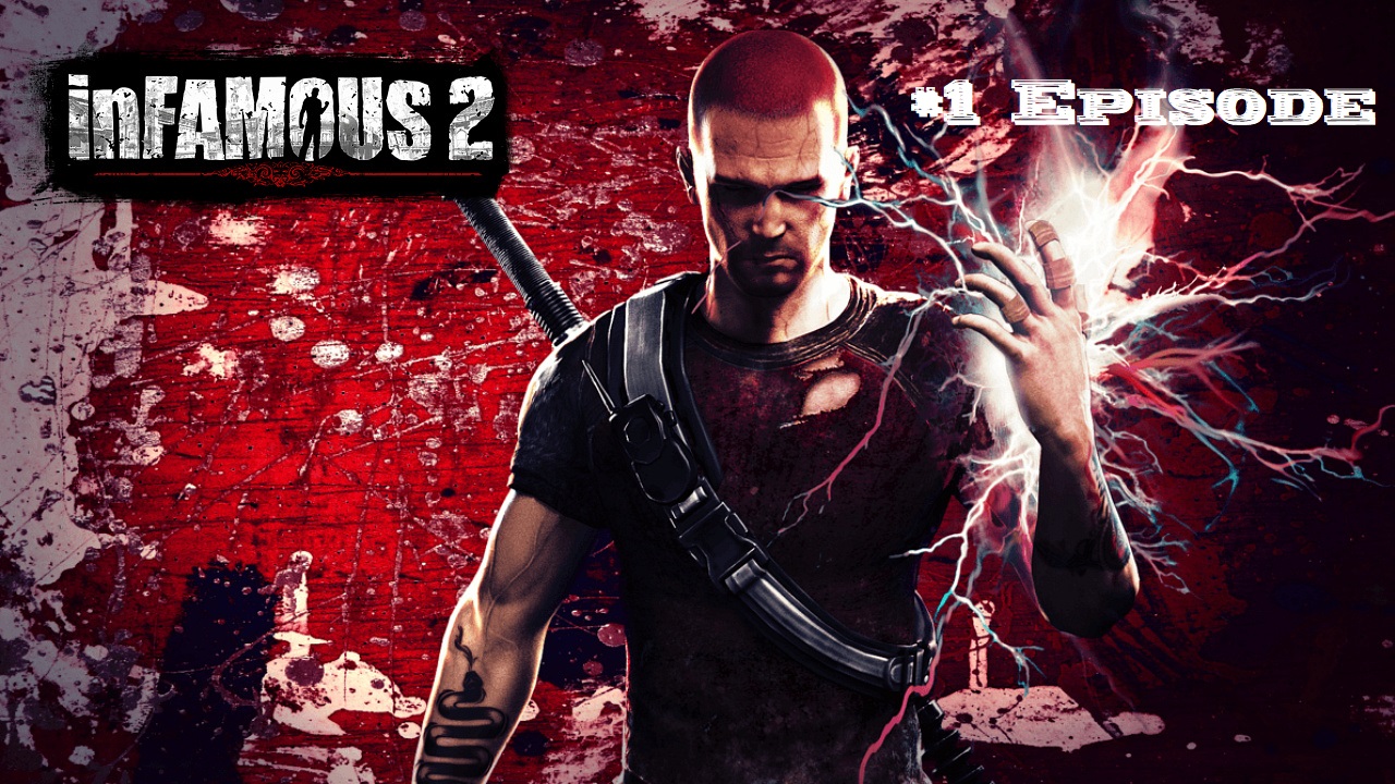 InFamous 2 #1 Episode Прохождение на Русском языке.mp4