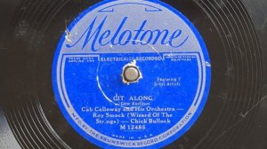 Git Along - Cab Calloway & His Orch. (w/Roy Smeck, guitar & Chick Bullock, vocal) - Melotone 12485