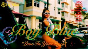 Boy Blue - Love In Your Eyes. 🎵 Dj. Slim - New Italo Disco New Generation / The Best Top Hits 2024