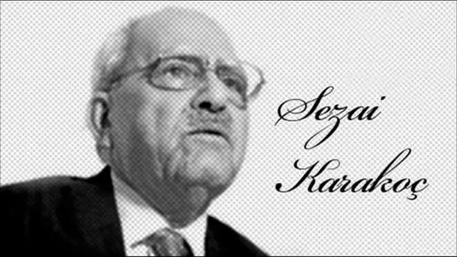 SEZAİ KARAKOÇ   MONAROZA