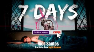 Nico Santos - 7 Days (Bachata Remix by ?DJ Ramon?)