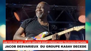 LES CIRCONSTANCES DU DECES DE JACOB DESVARIEUX DU GROUPE KASAV