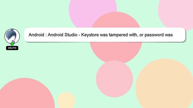 Android : Android Studio - Keystore was tampered with, or password was incorrect смотреть онлайн