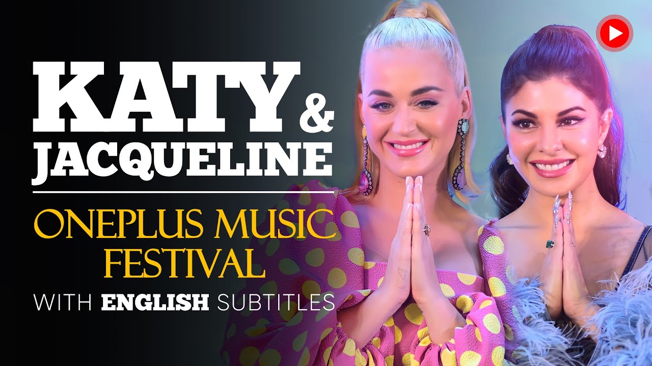 ENGLISH SPEECH _ KATY PERRY & JACQUELINE_ OnePlus Music Festival (English Subtit.mp4