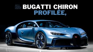 BUGATTI CHIRON Profilée, Overview || Specs