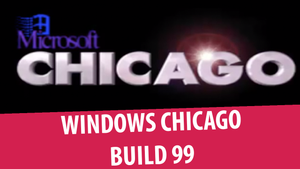 Windows Chicago (Windows 95 Beta 1) build 99