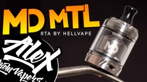MD MTL RTA l by Hellvape l Alex VapersMD review