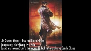 Tekken  - Jin Kazama theme  - Jazz and Blues Edition by Eddy Wang and Irru Neto