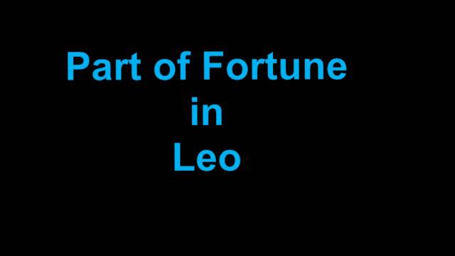 Secrets of Part of Fortune in Leo #astrologyforecast #science #astrologypredictions
